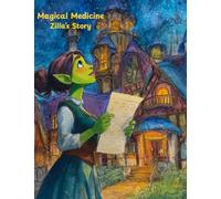 Magical Medicine: Zilla's Story