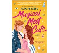 Magical Meet Cute: A Novel