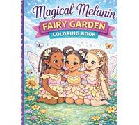 Magical Melanin: Fairy Garden Coloring Book