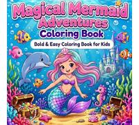 Magical Mermaid Adventures Coloring Book: Cute Bold and Easy Coloring Book for Kids Ages 4-8