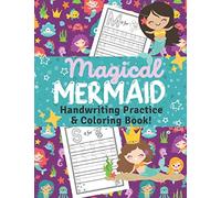 Magical Mermaid Handwriting Practice & Coloring Book: Letter Tracing for Kids Ages 3-5, Upper and Lower Case Letters & Mermaid Coloring Pages!
