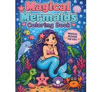 Magical Mermaids Coloring Book