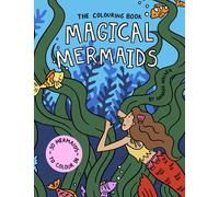 Magical Mermaids: The Colouring Book