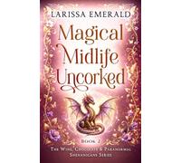 Magical Midlife Uncorked: The Wine, Chocolate & Paranormal Shenanigans Series Book 2