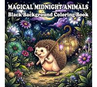 Magical Midnight Black Background Coloring Book: 100 Grayscale Fantasy Animal Designs for Adults