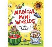 Magical Mini Worlds - Tiny Universes to Color: An Imaginative Coloring Book Adventure for Kids Ages 4-8 (The Secret Coloring Realm)