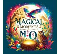 Magical Moments M to O: Uncover Letters with Moons, Nests, and Owls! (The Kasiandnosi Alphabet Adventure Collection)