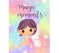 Magical Moments: Mystical And Magical Coloring Book, Unicorns And Fairies, Magical Coloring Adventure, 50 designs, 8.5 x 11 inches