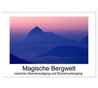 Magical mountain world, between sunrise and sunset UK-Version (Wall Calendar 2026 DIN A3 Landscape), CALVENDO 12 Month Wall Calendar