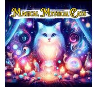 Magical Mystical Cats 2025: Monthly Planner Calendar | 15 magical scenes | World of enchantment and wonder | Best gift for cat lovers