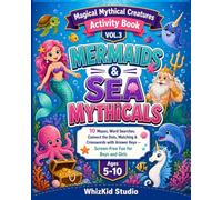 Magical Mythical Creatures All-in-One Activity Book for Kids Ages 5-8: Mermaids & Sea Mythicals | 10 Mazes, Word Searches, Connect the Dots, Matching ... Mythical Creatures Activity Book Series)
