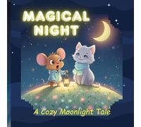 Magical Night: A Cozy Moonlight Tale