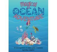 Magical Ocean Adventure: A Coloring Book of Underwater Treasures