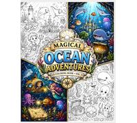 Magical Ocean Adventures for Kids Vol. 1: A Fun Story-Based Coloring Book for Kids Ages 4-12 Featuring Ocean Animals, Mermaids, Treasure Hunts, and Creative Learning Activities