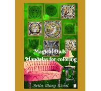 Magical Owls! Mandalas for coloring: owl mandala coloring book