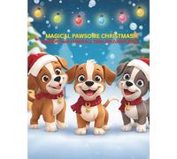 Magical Pawsome Christmas - Coloring Book For Kids Ages 4-8 - Pawsitively Fun & Magical!: Comfort and Cheer Coloring Book (Comfort & Cheer All Year Coloring Books For Kids 4-8/)