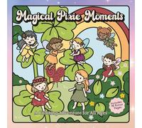 Magical Pixie Moments: A Coloring Adventure for All Ages