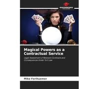 Magical Powers as a Contractual Service: Legal Assessment of Relevant Contracts and Consequences Under Tort Law