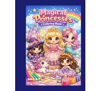 Magical Princesses Coloring Book