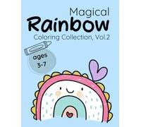 Magical Rainbow Coloring Book - Volume 2 |: More hand-drawn rainbow fun! 24 new imperfect, playful designs printed twice for creative freedom. ... Rainbows Coloring Collection for Kids)