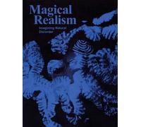 Magical Realism: Imagining Natural Dis order