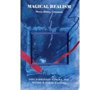 Magical Realism: Theory, History, Community