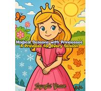 Magical Seasons with Princesses : A Princess for Every Season (Joyceful Grace)