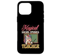 Magical Social Studies Teacher Funny Unicorn Back To School Case for iPhone 16 Pro Max