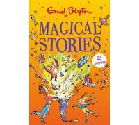 Magical Stories : 25 Halloween stories by bestselling author, Enid Blyton. Perfect for bedtime - or anytime!
