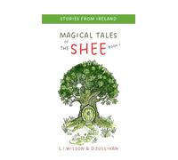 Magical Tales of The Shee, Book 1: The Book of Tally
