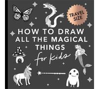 Magical Things: How to Draw Books for Kids with Unicorns, Dragons, Mermaids, and More (Mini)