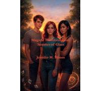Magical Transformation: Summer of Glass: 2