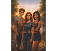 Magical Transformation: Summer of Glass: 2