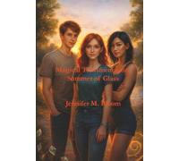Magical Transformation: Summer of Glass: 2