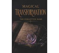 Magical Transformation: The Forgotten Name