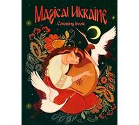 Magical Ukraine: Coloring Book of Folktales and Magical Beings (Peace for Ukraine Series)