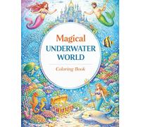 Magical Underwater World Coloring Book