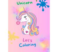 Magical Unicorn Coloring Book for Kids: A Fun and Whimsical Collection of Unicorn Adventures to Color and Enjoy