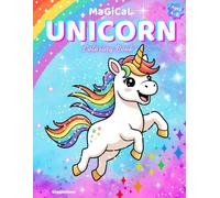 Magical Unicorn Coloring Book for Kids Ages 4-8: Super Cute and Easy Amazing Unicorn Magical Coloring Adventures Featuring Fun Birthday Parties, ... 'Egg'citing Easter, Farm Friends & More!