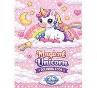 Magical Unicorn Coloring Book (Unicorn Activity Books for Kids Ages 4-8 - Coloring, Puzzles, Mazes, Dot-to-Dot & Fun Learning Games)