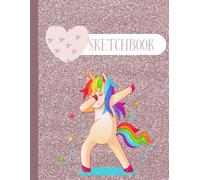 Magical Unicorn Glitter Sketchbook: A Creative Journey for Girls: A Dreamy Sketchbook for Girls