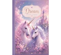 Magical Unicorn Notebook: Cute Lined Journal for Girls, Unicorn Writing Notebook for School, Notes, Dreams, Ideas and Creativity