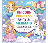 Magical Unicorn & Princess Coloring Book: A Fun and Enchanting Coloring Adventure for Kids Ages 4-10 | Princesses, Unicorns, Fairies, and Fantasy Worlds