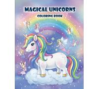 Magical Unicorns Coloring Book: Unicorns and Friends Coloring Book