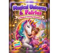 Magical Unicorns & Fairies: A Magical Coloring Book for Kids Ages 4-8 | 29 Cute Unicorns, Fairies & Enchanted Scenes with Big, Bold, Easy Designs