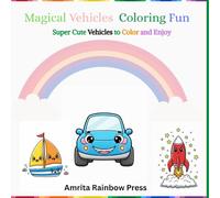 Magical Vehicles Coloring Fun: Super Cute Vehicles to Color and Enjoy