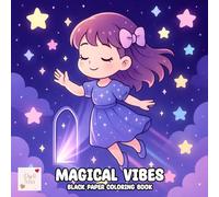 Magical Vibes Black Paper Coloring Book: Enchanted Moments and Cozy Witchy Aesthetics for Creative Souls
