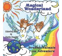 Magical Wonderland: Dreamy Animals on Adventure - Coloring Book