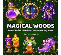 Magical Woods: Stress Relief - Bold and Easy Coloring Book