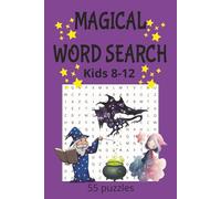 MAGICAL WORD SEARCH: Discover Hidden Words in a Land of Magic and Wonder For Kids 8-12 years old | 55 puzzles | 6 x 9 inches | Great Gift for Xmas, Birthday or Everyday Fun